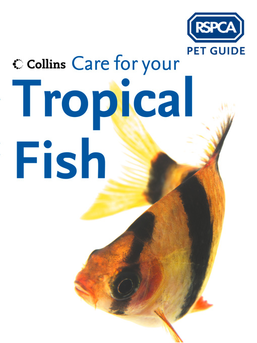 Title details for Care for your Tropical Fish by RSPCA - Available